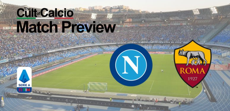 Napoli vs Roma Preview and Lineups – Serie A Round 33 – 