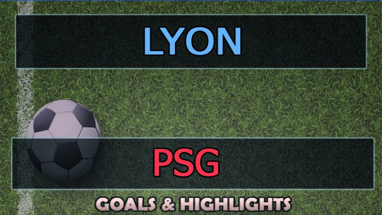 Lyon vs PSG Goals Highlights (0-1)