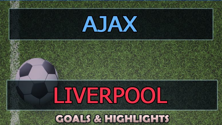 Liverpool  vs Ajax Goals Highlights (2-1) 