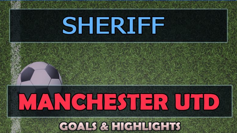 Sheriff Tiraspol vs Manchester United Goals Highlights (0-2)
